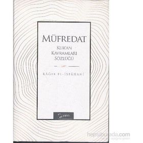 MÜFREDAT KUR'AN KAVRAMLARI SÖZLÜĞÜ - RAGIB EL-İSFAHANI