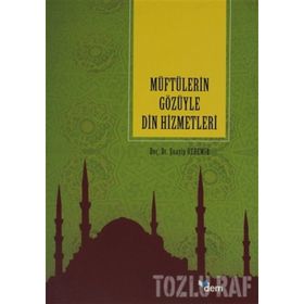 MÜFTÜLERIN GÖZÜYLE DIN HIZMETLERI - GENEL