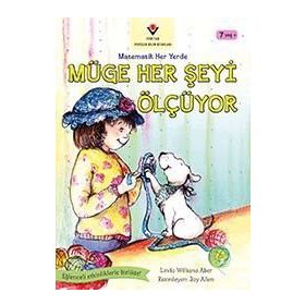 Müge Her Şeyi Ölçüyor - Matematik Her Yerde - Linda W. Aber