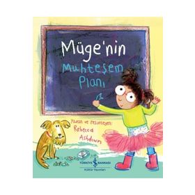 Müge'nin Muhteşem Planı - İş Bankası Kültür Yayınları