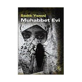 MUHABBET EVI - SADIK YEMNI