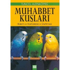 MUHABBET KUŞLARI - TUNCEL ALTINKÖPRÜ