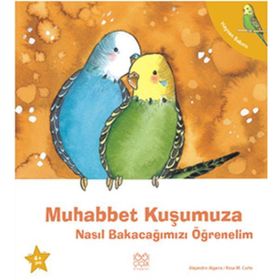 MUHABBET KUŞUMUZA NASIL BAKACAĞIMIZI ÖĞRENELIM - GENEL
