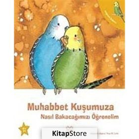 MUHABBET KUŞUMUZA NASIL BAKACAĞIMIZI ÖĞRENELIM - GENEL