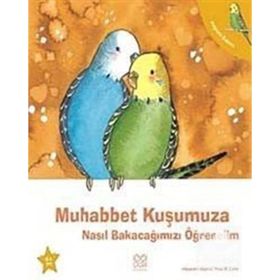 MUHABBET KUŞUMUZA NASIL BAKACAĞIMIZI ÖĞRENELIM - GENEL