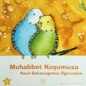MUHABBET KUŞUMUZA NASIL BAKACAĞIMIZI ÖĞRENELIM - GENEL