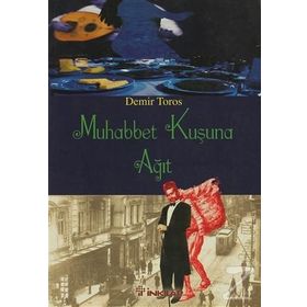 MUHABBET KUŞUNA AĞIT - DEMIR TOROS