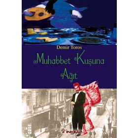 MUHABBET KUŞUNA AĞIT - DEMIR TOROS