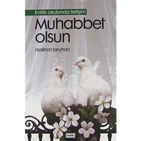 Muhabbet Olsun - Evlilik Okulunda İletişim - Neslihan Beyhan