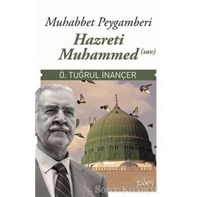 Muhabbet Peygamberi Hz Muhammed - Ömer Tuğrul İnançer