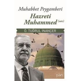 Muhabbet Peygamberi Hz Muhammed - Ömer Tuğrul İnançer