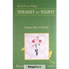 Muhabbet Ve Marifet - Osman Nuri Topbaş