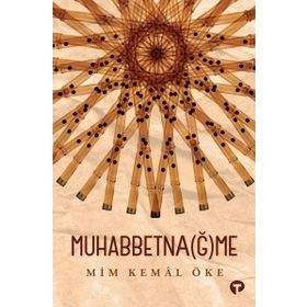 Muhabbetnağme - Mim Kemal Öke