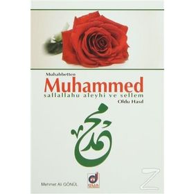 Muhabbetten Muhammed s.a.v Oldu Hasıl - Mehmet Ali Gönül