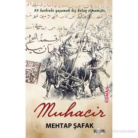 MUHACIR 93 HARBINDE YAŞAMAK HIÇ KOLAY OLMAMIŞTI... - MEHTAP ŞAFAK
