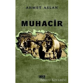 Muhacir - Ahmet Aslan