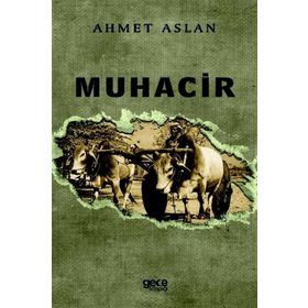 Muhacir - Ahmet Aslan