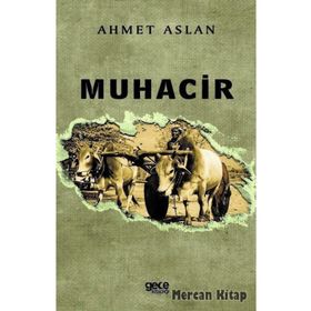 Muhacir - Ahmet Aslan