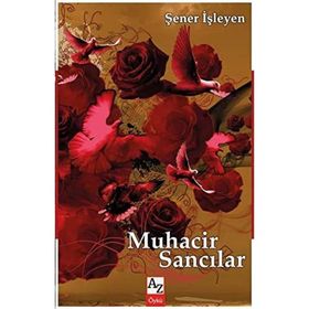 Muhacir Sancılar - Şener İşleyen