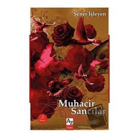 Muhacir Sancılar - Şener İşleyen
