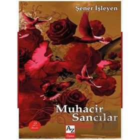Muhacir Sancılar - Şener İşleyen