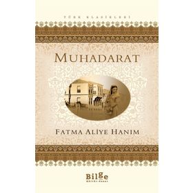 MUHADARAT - FATMA ALIYE HANIM