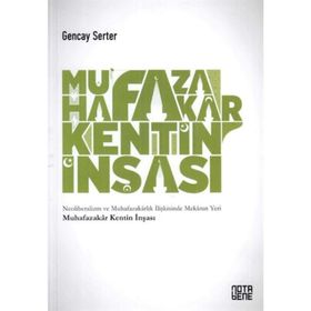 Muhafazakar Kentin İnşası / Gencay Serter