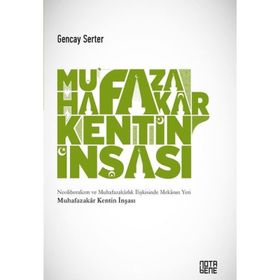 Muhafazakar Kentin İnşası / Gencay Serter