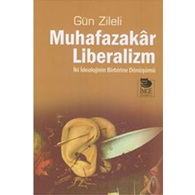 Muhafazakar Liberalizm - Gün Zileli