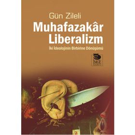 Muhafazakar Liberalizm - Gün Zileli