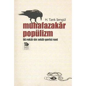 Muhafazakar Popülizm - H. Tarık Şengül