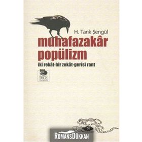 Muhafazakar Popülizm - H. Tarık Şengül