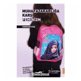 Muhafazakarlığa Karşı Feminizm - Handan Koç
