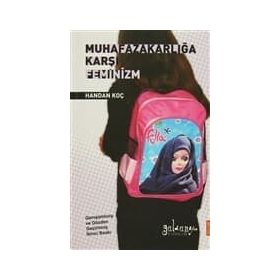 Muhafazakarlığa Karşı Feminizm - Handan Koç