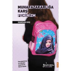 Muhafazakarlığa Karşı Feminizm - Handan Koç