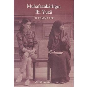 Muhafazakarlığın İki Yüzü Dergah Yayınları