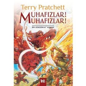 MUHAFIZLAR! MUHAFIZLAR! DİSKDÜNYA SERISI 8 - TERRY PRATCHETT