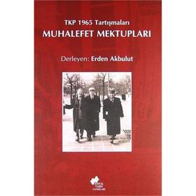 Muhalefet Mektupları: Tkp 1965 Tartışmaları - Kolektif