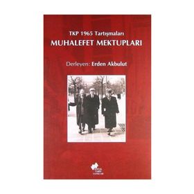 Muhalefet Mektupları: Tkp 1965 Tartışmaları - Kolektif