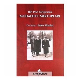 Muhalefet Mektupları: Tkp 1965 Tartışmaları - Kolektif