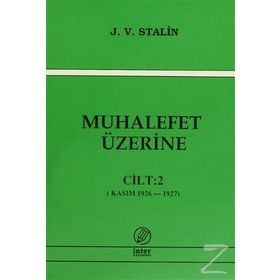 MUHALEFET ÜZERİNE CILT: 2 - JOSEF V. STALIN