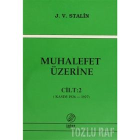 MUHALEFET ÜZERİNE CILT: 2 - JOSEF V. STALIN