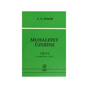 MUHALEFET ÜZERİNE CILT: 2 - JOSEF V. STALIN