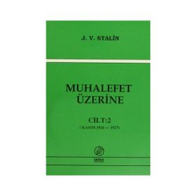 MUHALEFET ÜZERİNE CILT: 2 - JOSEF V. STALIN