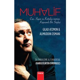 Muhalif Caz, Siyon ve Kurtuluş Üzerine Kapsamlı Bir Söyleşi - Gilad Atzmon
