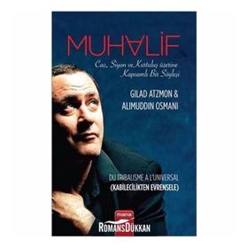 Muhalif Caz, Siyon ve Kurtuluş Üzerine Kapsamlı Bir Söyleşi - Gilad Atzmon