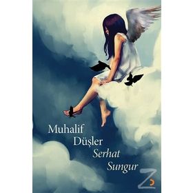 Muhalif Düşler - Serhat Sungur