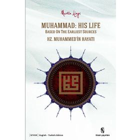 MUHAMMAD: HIS LIFE BASED ON THE EARLIEST SOURCES HZ. MUHAMMED'IN HAYATI - MARTIN LINGS