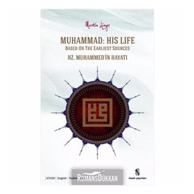 MUHAMMAD: HIS LIFE BASED ON THE EARLIEST SOURCES HZ. MUHAMMED'IN HAYATI - MARTIN LINGS