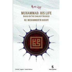 MUHAMMAD: HIS LIFE BASED ON THE EARLIEST SOURCES HZ. MUHAMMED'IN HAYATI - MARTIN LINGS